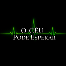 O C&Eacute;U PODE ESPERAR