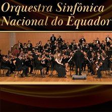 ORQUESTRA SINF&Ocirc;NICA NACIONAL DO EQUADOR