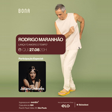RODRIGO MARANH&Atilde;O LAN&Ccedil;A O &Aacute;LBUM &ldquo;O AMOR E O TEMPO&rdquo; EM S&Atilde;O PAULO"  PARTICIPA&Ccedil;&Atilde;O JULIANA LINHARES