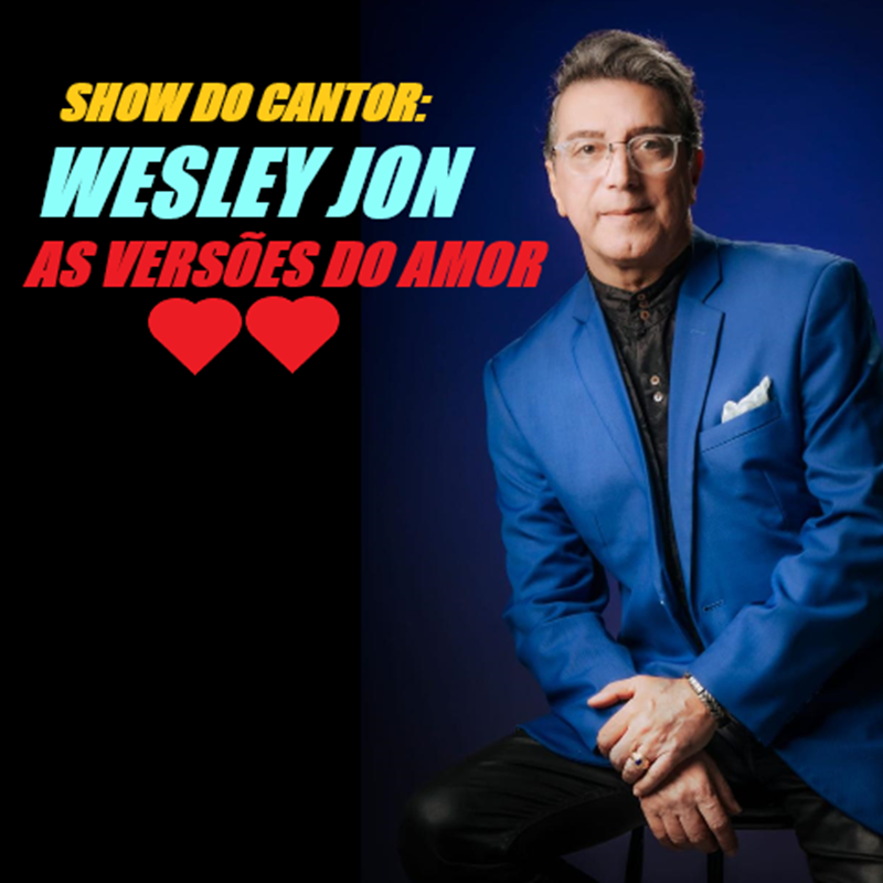 WESLEY JON APRESENTA &ldquo;AS VERS&Otilde;ES DO AMOR&rdquo;